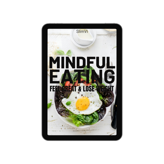 MINDFUL EATING - FEEL GREAT AND LOSE WEIGHT